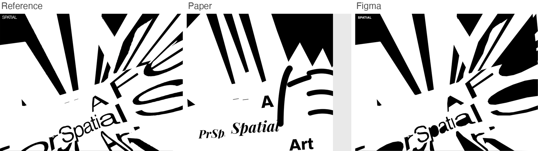 Reference for spatial, black and white warped type poster, next to Paper's and Figma's best-of-three recreations